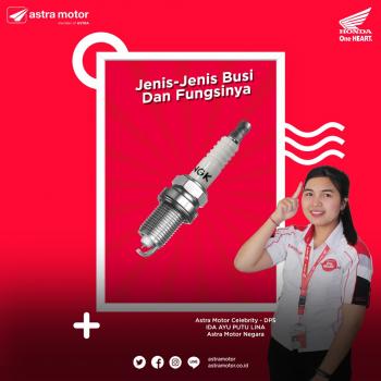 Info Astra Motor Natar; Jenis-Jenis Busi Dan Fungsinya